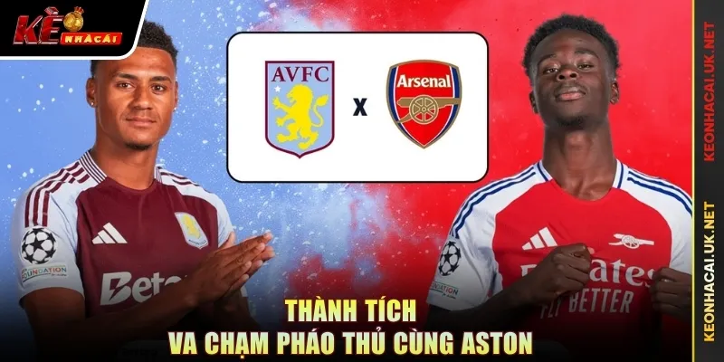 Thành tích va chạm Pháo thủ cùng Aston