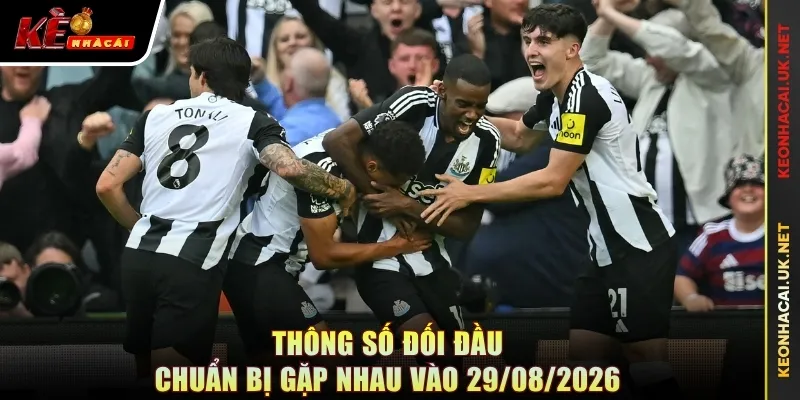 Thông số đối đầu chuẩn bị gặp nhau vào 29/08/2026